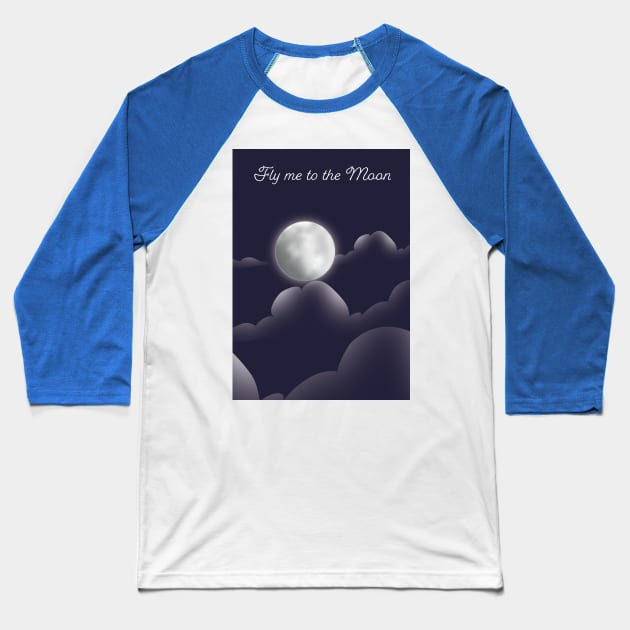 Fly me to the Moon Baseball T-Shirt by nickemporium1